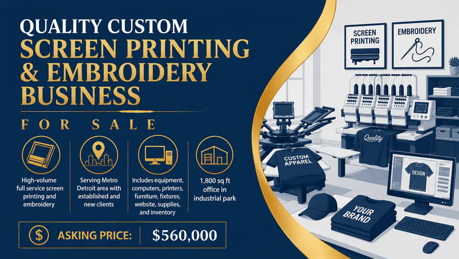 Custom screen printing and embroidery business for sale in Michigan with full equipment and 1,800 sq ft office space in an industrial park.